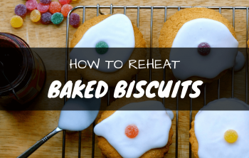 How to Reheat Biscuits And Keep Them Fresh