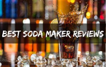 Best Soda Maker Reviews In May 2022  *UPDATED*